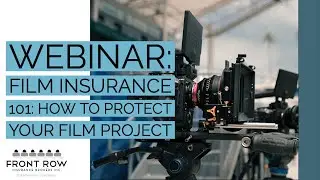 Webinar | Film Insurance 101: How to Protect Your Film Project