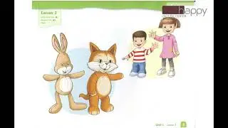 Little Friends Unit 1 Lesson 1 to 4