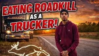 TRUCKER VLOG: TRYING ROADKILL 🤮