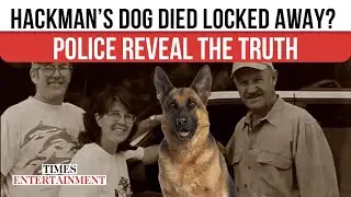 Gene Hackman’s Dog TRAPPED And Left To STARVE? Shocking Police Update On Sad Fate Of Zinna