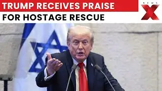 Trump praised by Israeli opposition leader for saving hostages | NewsX