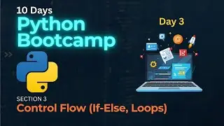 Control Flow in Python Explained | If-Else & Loops | Python Tutorial for Beginners | Day 3