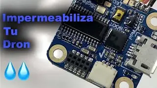🧐¿ CÓMO IMPERMEABILIZAR TU DRON FPV DE MANERA CORRECTA ?? 🧐💧💧💧💧