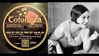 (1927) Wake up Chill'un, Wake up - Ray Starita and his Ambassadors band