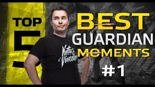TOP5 Best GuardiaN moments #1
