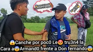 😱Canche por poc0 le tru3na🤬la Car4 a Armand0 frente😨a Don fernando en Media lotif!c4sion😰