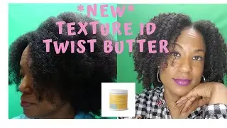 NEW Texture ID Coils TWIST BUTTER | Demo and Review on my Low Porosity, Type 4 Hair