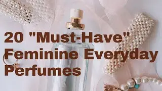 Top Best Everyday Perfumes for Women|Must Have Feminine Fragrances #bestperfumesforwomen