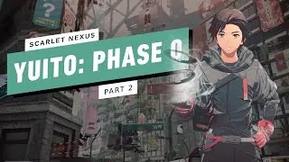 Scarlet Nexus Gameplay Walkthrough - Yuito: Phase 0 (2/2)