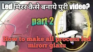 How to make Mirror Glass Smart Touch LED Light Double Double Sensor Case?