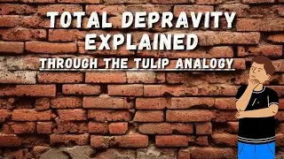 T - Total Depravity/ Total Inability