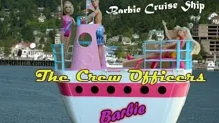 Barbie Sisters Cruise Ship | Meet The Crew: Barbie and Ken