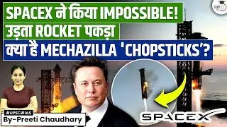 Elon Musk&rsquo;s SpaceX Makes History with Successful Starship Rocket Catch-Landing | UPSC GS 3 | StudyIQ