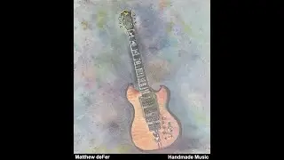 Matthew deFer - Handmade Music (Full Album)