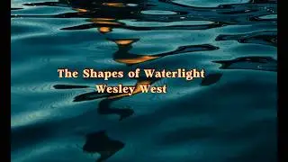 🧜&zwj;♀️ The Shapes of Waterlight | Ambient Soundscape by Wesley West