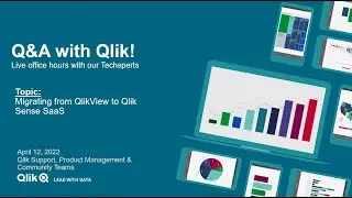 Вопросы и ответы с Qlik: переход с QlikView на Qlik Sense SaaS