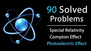 Modern Physics | Part 1 | 90 Solved Questions
