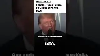 🚨Donald Trump: Futuro de Cripto ser&aacute; nos EUA!