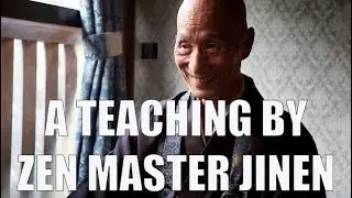 A Teaching By Zen Master Jinen