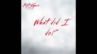MBFgucci - What Did i Do? ( Official Audio)