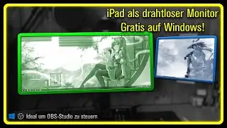 iPad als drahtloser Monitor &ndash; Gratis auf Windows! Ideal um OBS-Studio zu steuern [21:9][4K]