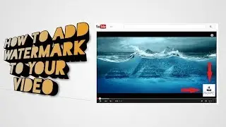How To Add Watermark to your Youtube videos