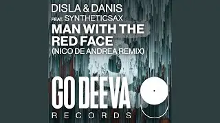 Man With The Red Face (Nico De Andrea Extended Remix)
