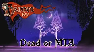 Our Dead or Missing In Action - The Banner Saga Let's Play