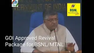 BSNL MTNL revival package approved by GOI. PRESS RELEASE BY HON MINISTER