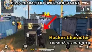New Hacker Character Coming 🥵 Ob 45 All Characters Skill Adjustment മലയാളം | Malayali Bro
