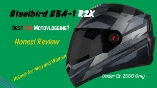 Best Helmet for Motovlogging | Steelbird Air SBA 1 R2K Helmet Unboxing Honest Review | Get It Review