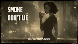 Smoke Don&rsquo;t Lie | A Low-Light Vintage Blues Story (1950 Vintage Female blues)