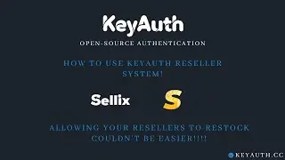How to use the reseller system on KeyAuth! (Sellapp and Sellix Tutorial)