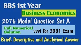 bbs 1st year economics// 2076 model question Set A // Full numerical solution// #ocwb #bibekoli