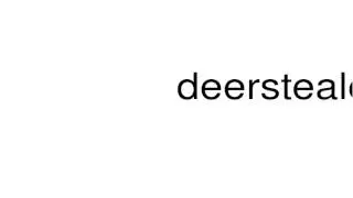 How to pronounce deerstealer