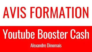 Avis Formation en ligne : Youtube Booster Cash (Alexandre Dinomais)