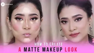 How To Create A Matte Makeup Look | SUGAR Cosmetics