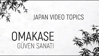 Bir suşi restoranına girip ‘Omakase’ derseniz ne olur?