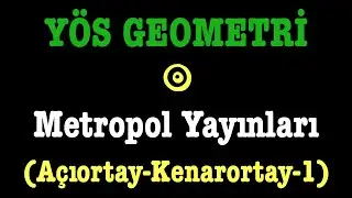 YÖS GEOMETRİ(metropol yayınları,Açıortay,Kenarortay soruları,yeşil kitap)