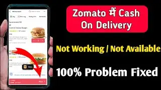 zomato cash on delivery not available | zomato me cash on delivery nahi ho raha hai