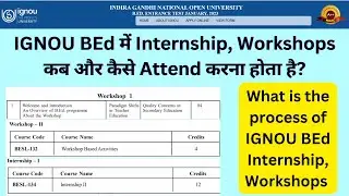 IGNOU BEd Internship and Workshops | How to Complete the IGNOU BEd Internship and Workshops