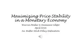 Maximizing Price Stability in a Monetary Economy - 2a. Buffer Stock Policy Definition