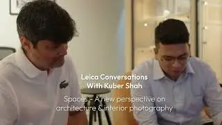 Leica India &times; Kuber Shah