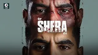 Shera | Parmish Verma | Savio Sanddhu | Anmol Sahni | JBCO Films | Official Trailer, Release Date