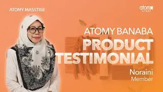 Atomy Banaba Testimonial | Noraini - MYS