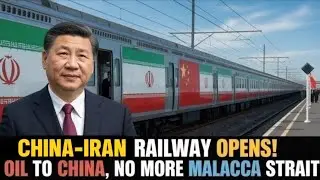 China&ndash;Iran Rail Corridor Launches, Reshaping Global Energy and Trade Networks