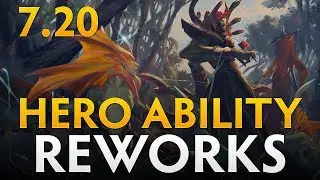 Dota 2 Patch 7.20 - Hero Ability Reworks