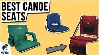 9 Best Canoe Seats 2021