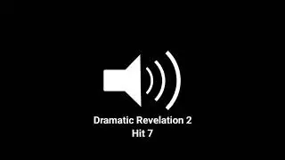 Hit 7 - Dramatic Revelation 2 | Dramatic Revelation Sound Effect