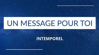 Un message que tu as besoin d&rsquo;entendre